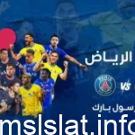 موعد مباراة باريس سان جيرمان ضد النصر والهلال في الرياض والقنوات الناقلة